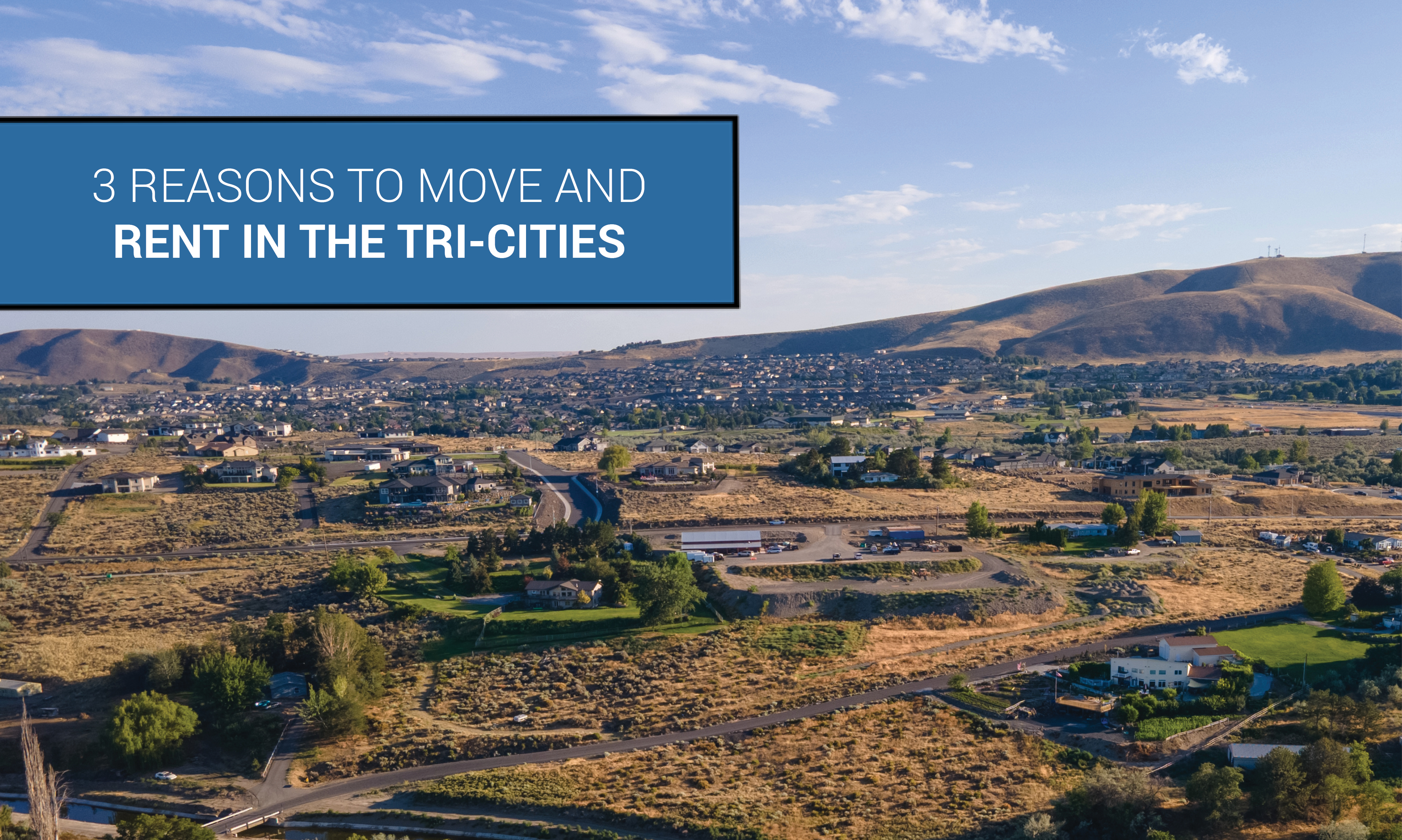 3 Reasons to Move & Rent in the Tri-Cities
